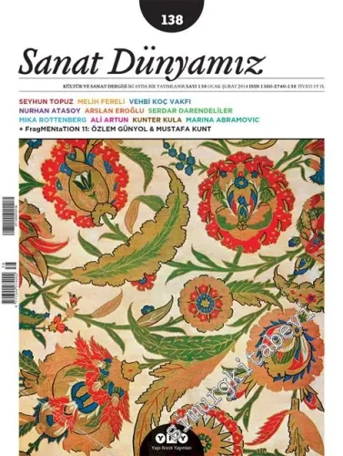 Sanat Dünyamız Kültür ve Sanat Dergisi - Sayı: 138      Ocak Şubat 2014