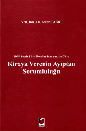 6098 Sayılı Türk Borçlar Kanunu' na Göre Kiraya Verenin Ayıptan Sorumluluğu
