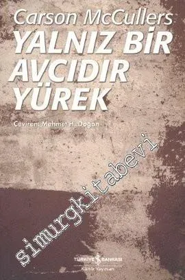 Yalnız Bir Avcıdır Yürek -