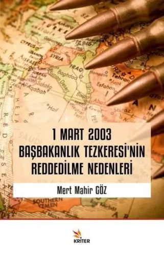 1 Mart 2003 Başbakanlık Tezkeresi’nin Reddedilme Nedenleri