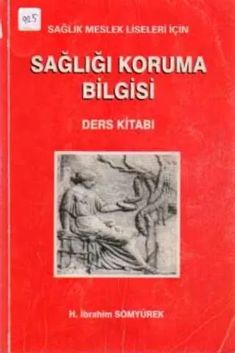 Sağlığı Koruma Bilgisi H. İbrahim Somyürek