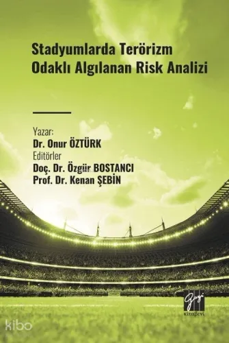 Stadyumlarda Terörizm Odaklı Algılanan Risk Analizi