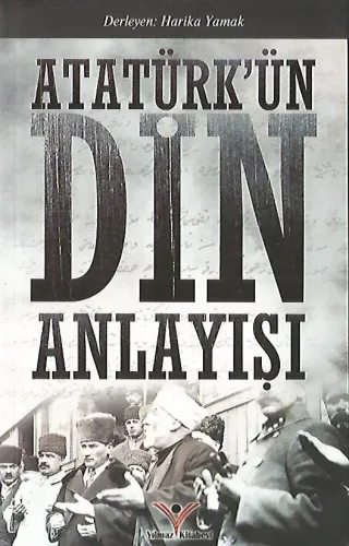 Atatürk’ün Din Anlayışı