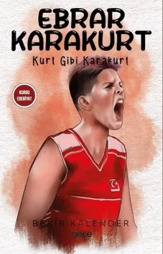 Ebrar Karakurt - Kurt Gibi Karakurt Bekir Kalender Gece Kitaplığı 9786254250743