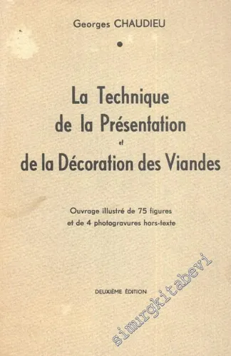 La Technique de la Presentation et de la Decoration des Viandes -