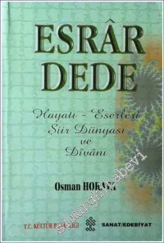 Esrar Dede: Hayatı Eserleri Şiir Dünyası ve Divanı - 1998