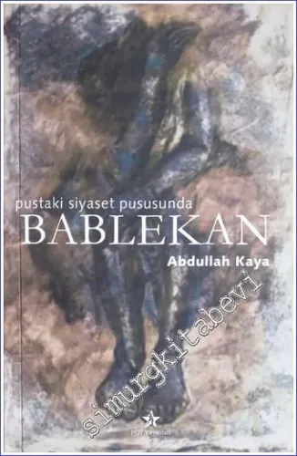 Bablekan: Pustaki Siyaset Pususunda  -        2004