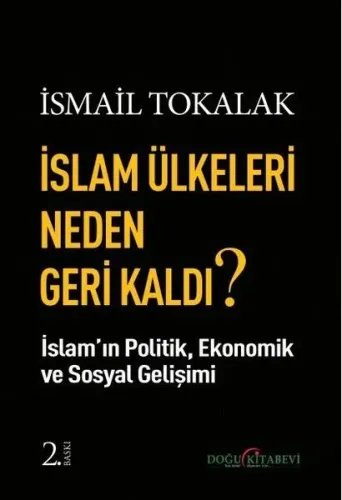 İslam Ülkeleri Neden Geri Kaldı?