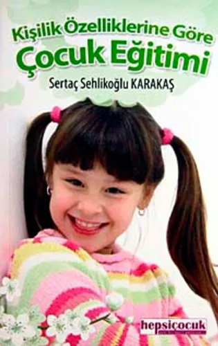Kişilik Özelliklerine Göre Çocuk Eğitimi