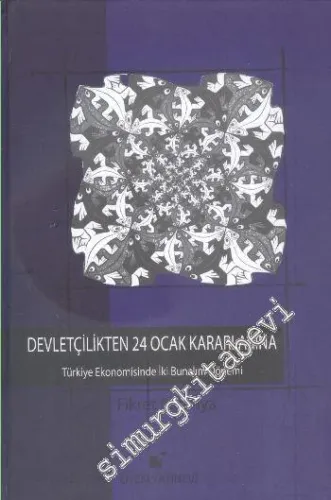 Devletçilikten 24 Ocak Kararlarına: Türkiye Ekonımisinde İki Bunalım Dönemi -         2015