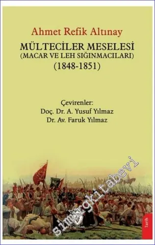 Mülteciler Meselesi (Macar ve Leh Sığınmacıları) (1848-1851) -         2023