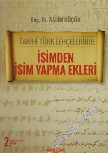 Tarihi Türk Lehçelerinde İsimden İsim Yapma Ekleri -         2015