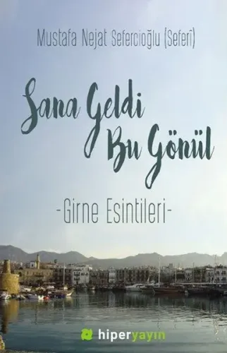 Sana Geldi Bu Gönül; Girne Esintileri