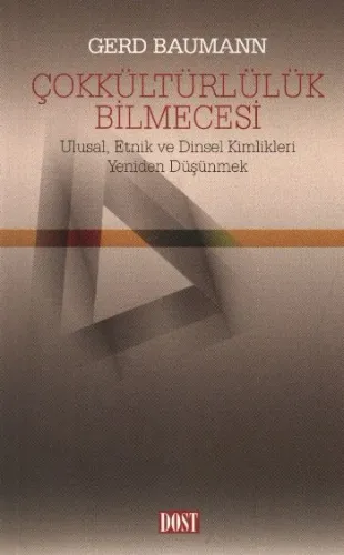 Çokkültürlülük Bilmecesi;  Ulusal, Etnik ve Dinsel Kimlikleri Yeniden Düşünmek