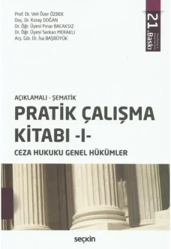 Pratik Çalışma Kitabı -I- Ceza Hukuku Genel Hükümler