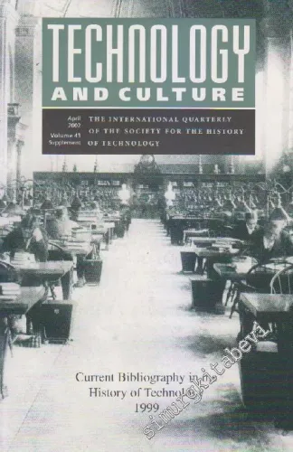 Technology And Culture - The International Quarterly Of The Society For The History Of Technology  - Volume: 43 - Supplement      April