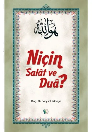 Niçin Salat ve Dua?