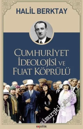 Cumhuriyet İdeolojisi ve Fuat Köprülü -         2018