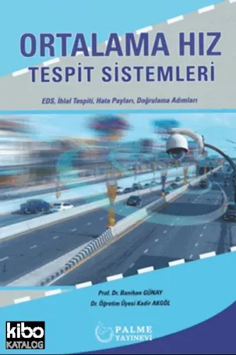 Ortalama Hız Tespit Sistemleri; EDS, İhlal Tespiti, Hata Payları, Doğrulama Adımları