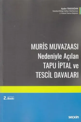 Muris Muvazaası Nedeniyle Açılan Tapu İptal ve Tescil Davaları