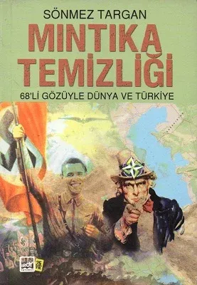 Mıntıka Temizliği 68'li Gözüyle Dünya ve Türkiye
