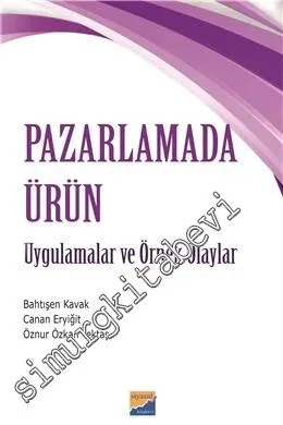 Pazarlamada Ürün: Uygulamalar ve Örnek Olaylar -         2016