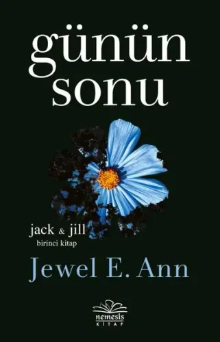 Günün Sonu - Jack ve Jill Birinci Kitap Jewel E. Ann Nemesis Kitap
