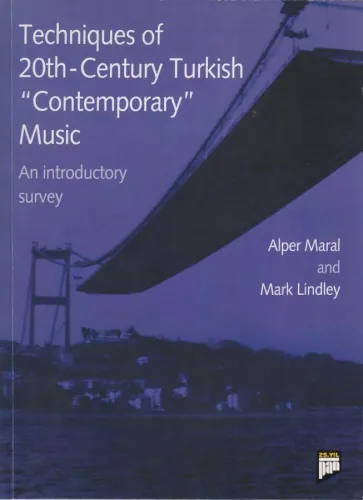 Techniques of 20th - Century Turkish "Contemporary" Music