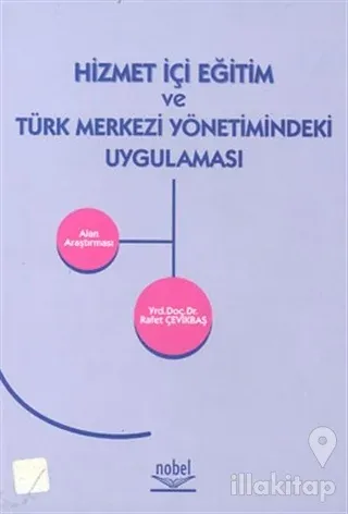 Hizmet İçi Eğitim ve Türk Merkezi Yönetimindeki Uygulaması Alan Araştırması