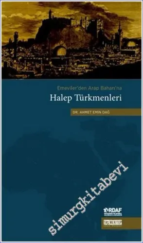 Emeviler'den Arap Baharı'na Halep Türkmenleri -         2015