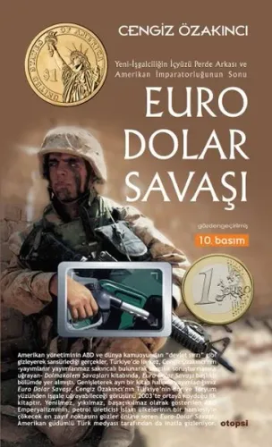 Euro Dolar Savaşı; Yeni-İşgalciliğin İçyüzü Perde Arkası ve Amerikan İmparatorluğunun Sonu
