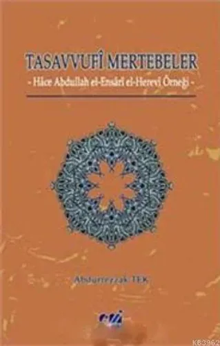 Tasavvufi Mertebeler; Hace Abdullah El- Ensari El- Herevi Örneği