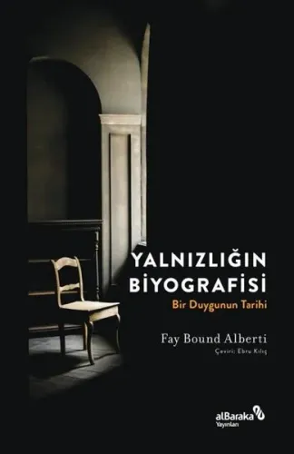 Yalnızlığın Biyografisi Fay Bound Alberti