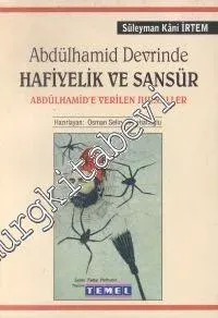 Abdülhamid Devrinde Hafiyelik ve Sansür - Abdülhamid'e Verilen Jurnaller -        1999