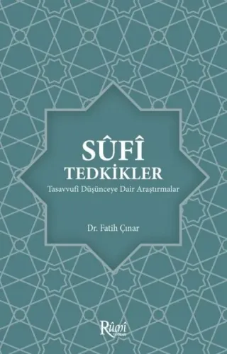 Sufi Tedkikler Tasavvufi Düşünceye Dair Araştırmalar