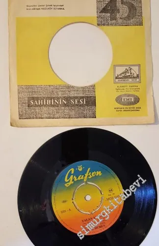 45 RPM SINGLE PLAK VINYL: Zeki Müren - Yalan Yıllar / Aşk Sarhoşu -