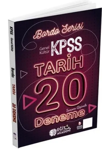 Eğit Akademi KPSS Tarih Tamamı Çözümlü 20 Bordo Deneme Sınavı