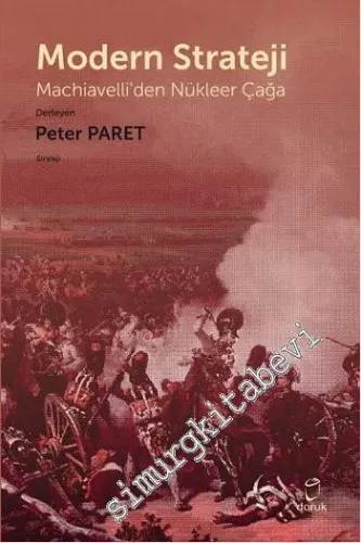 Modern Strateji: Machiavelli'den Nükleer Çağa -         2015