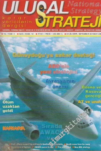 Ulusal Strateji: Savunma Savunma Sanayii Havacılık ve Denizcilik Dergisi - Sayı: 14    2  Eylül - Ekim  2000