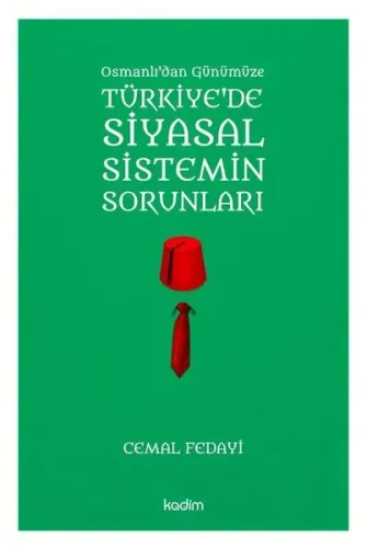 Osmanlı'dan Günümüze Türkiye'de Siyasal Sistemin Sorunları