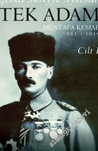 Tek Adam Cilt 1 : Mustafa Kemal 1881 - 1919 (Büyük Boy) -         2020