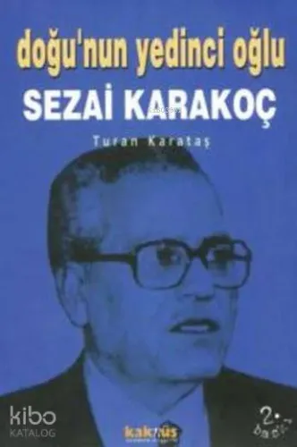 Doğunun Yedinci Oğlu Sezai Karakoç