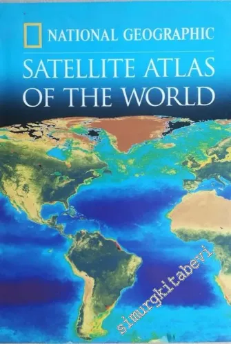 National Geographic Satellite Atlas of the World -        1998
