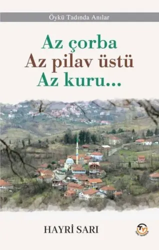 Az Çorba Az Pilav Üstü Az Kuru...