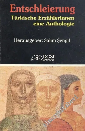 Entschleierung: Türkische Erzahlerinnen eine Anthologie -        1993