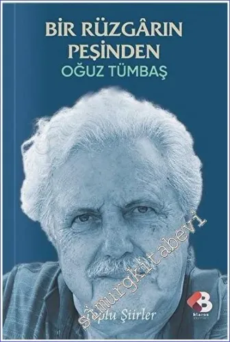 Bir Rüzgarın Peşinden - Toplu Şiirler -         2023