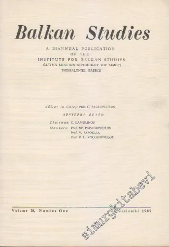 Balkan Studies: A Biannual Publication of the Institute for Balkan Studies - Vol: 28 , Number One      Thessaloniki
