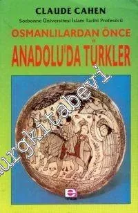Osmanlılardan Önce Anadolu'da Türkler