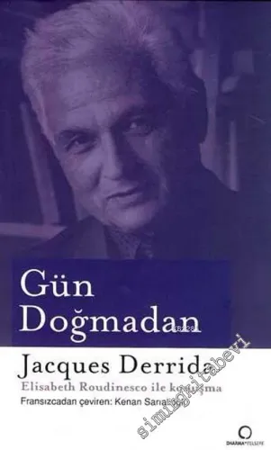 Gün Doğmadan: Elisabeth Roudinesco ile Konuşma -        2006