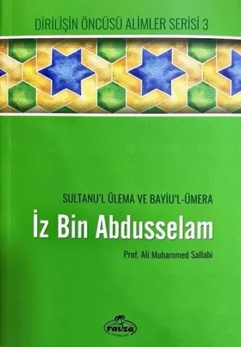 İz bin Abdüsselam - Sultanu'l Ulema Ve Bayiu'l Ümera; Dirilişin Öncüsü Alimler Serisi 3